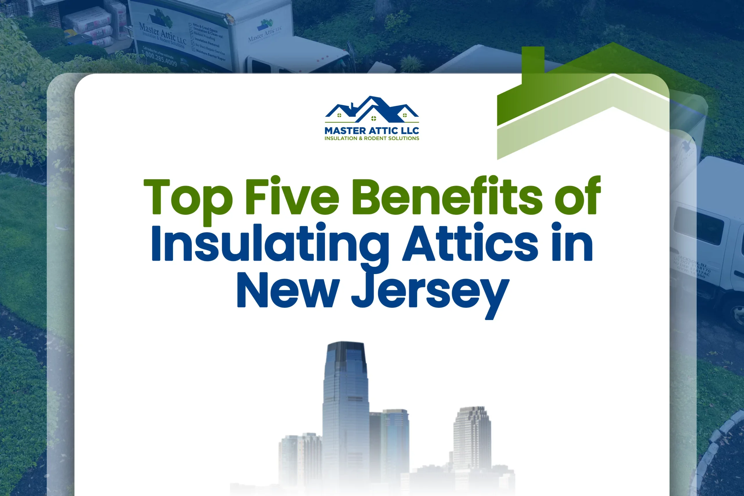 Top Five Benefits of Insulating Attics in New Jersey